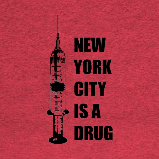 New York City Is A Drug by tommylondon